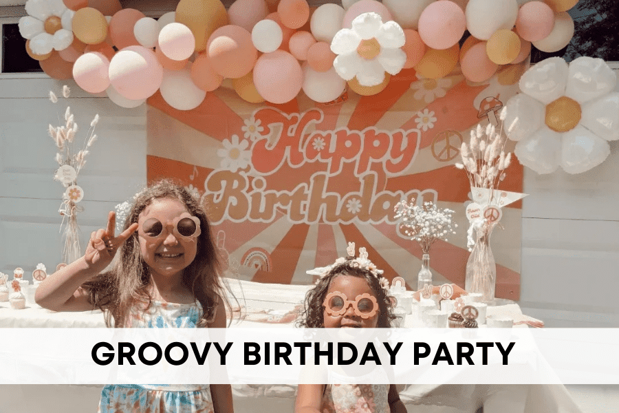 groovy birthday party