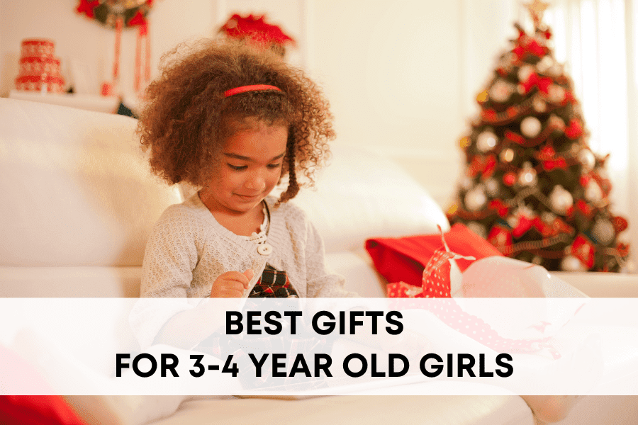 Best Gifts for 3-4 Year Old Girls