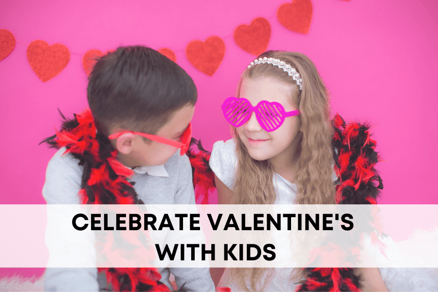 Ways You Can Celebrate Valentine's Day With Kids
