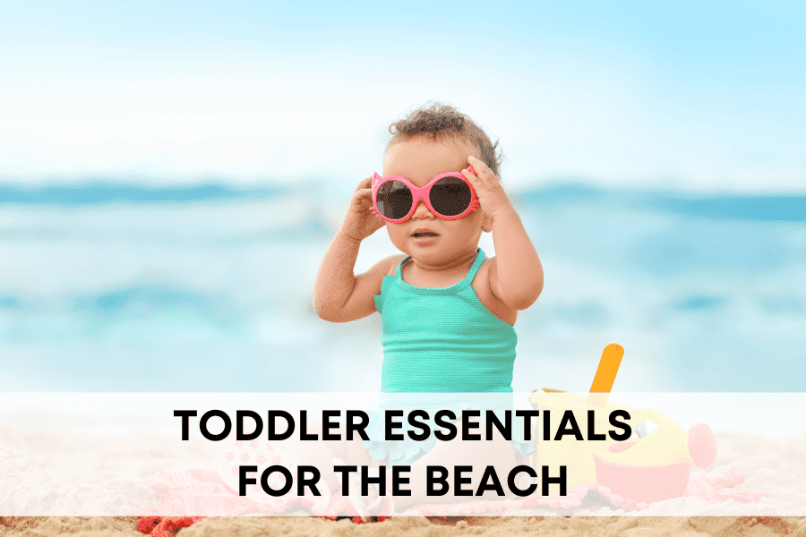 toddler beach essentials